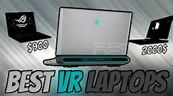 The Best VR Ready Laptops For All Price Ranges - Budget and Overkill