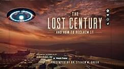 The Lost Century: And How to Reclaim It (4K UHD)