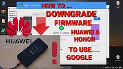 Huawei Downgrade Firmware - Install Google GMS P40, P40 Pro, P40 Lite How To