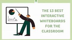 11 Best Interactive Whiteboards & Displays for Classroom [2024 ]