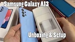 Samsung Galaxy A13 Unboxing and Setup - Awesome Blue 128GB