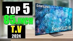 Big Screen Entertainment: Top Picks for the Best 85-Inch TVs in 2024!