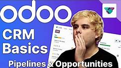 CRM Basics - Pipelines & Opportunities | Odoo CRM