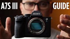 Sony A7S III Video Guide Now Available!