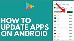 How to Update All Apps On Android (Quick & Easy!) | Android Tutorial