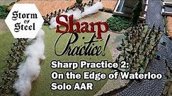 Sharp Practice 2: On the Edge of Waterloo Solo AAR | Storm of Steel Wargaming