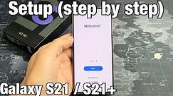 Galaxy S21/S21+ : How to Setup (step by step)