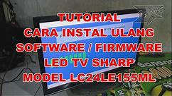 cara instal software / firmware tv led sharp type LC24LE155M