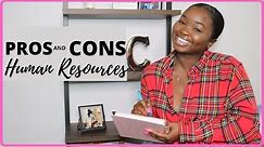 HR - PROS & CONS OF A CAREER IN HUMAN RESOURCES