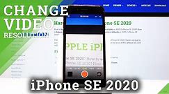 How to Change Video Resolution on iPhone SE 2020 – 4K Video