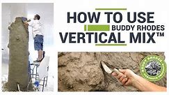 How to use Buddy Rhodes Vertical Mix™