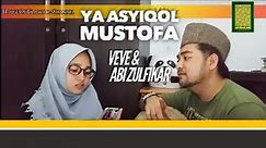 Ya Asyiqol Mustofa | Veve Zulfikar feat Abi Zulfikar Basyaiban