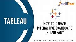 How to create Interactive Dashboard in Tableau? | Tableau Dashboards Tutorial | Intellipaat