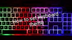 how to set keyboard theme