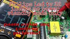 Philips Led tv 32" no power standby only#ger tech ph #how to repair led# how to fix tv #paano