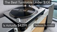 The Amazing Technics SL-1200G - Best Turntable Under $10K!