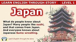 Learn English through story 🍀 level 1 🍀 Japan, Life and Culture