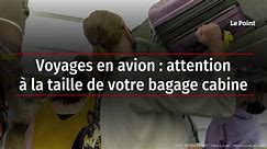Voyages en avion : attention à la taille de votre bagage cabine