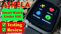 AIKELA Smart Watch Review and Testing