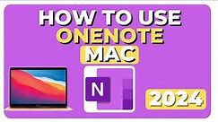How to Use OneNote for Mac 2024