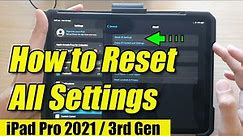 iPad Pro 2021/3rd Gen: How to Reset All Settings