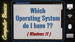 How to know which Operating System I have? | Windows Version??