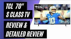 TCL 70" S CLASS 4K UHD HDR LED Smart TV - Review & Detailed Look