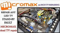Micromax led tv no power problem / 32 inch led tv standby problem @PREMELECTRONICS