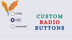 CSS Custom Radio Button | Styling Radio Buttons With CSS | CSS Tutorial