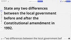 10th Civics ch 2 Q3 - State two diff between local govt before after Constitutional amendment 1992.