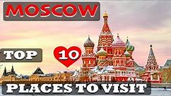 10 Best Places To Visit In Moscow - Top Tourist Attractions In Moscow - Russia | TravelDham