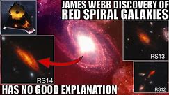 Unexplained Mystery of Red Spiral Galaxies Found By James Webb Telescope