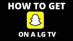 How To Get Snapchat on ANY LG TV