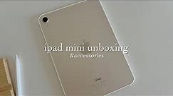 💫 ipad mini 6 (starlight) aesthetic unboxing | apple pencil + accessories 📦