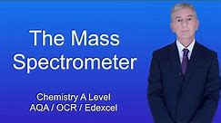 A Level Chemistry Revision "The Mass Spectrometer"