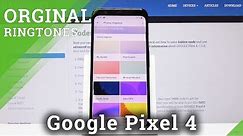 Google Pixel 4 Orginal Ringtones