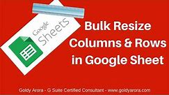 Bulk Resize columns and rows in google sheets - Watch Video