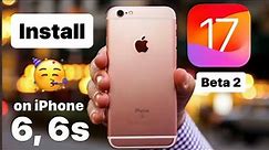 How to install ios 17 Beta 2 update on iPhone 6, 6s