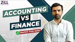 Accounting vs Finance: Understanding the Differences @ZellEducation