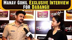 Manav Gohil Exclusive Interview for Sony TV's New Show Dabangii, his character, concept & Much More