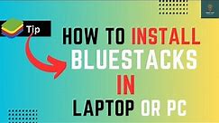 How To Install BlueStacks In Windows 11 - Full Guide