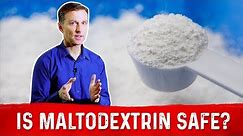 What is Maltodextrin and is it Safe? – Dr.Berg