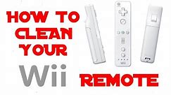 How to Clean a Wii Remote Properly