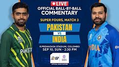India vs Pakistan Hindi Ball-by-Ball Commentary | Super Four | Asia Cup 2023 | #indvspak