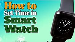 How to set time in smart watch!