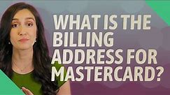 What is the billing address for MasterCard?