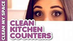 How to Clean Kitchen Counters!