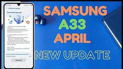ONE UI 6.1|| Samsung A33 April New Update 2024 😱