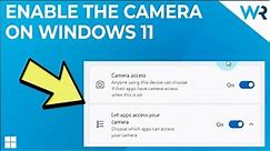 How to enable the camera on Windows 11