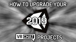 VRChat's Unity 2019 upgrade is here - How to migrate your projects!